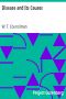 [Gutenberg 15283] • Disease and Its Causes